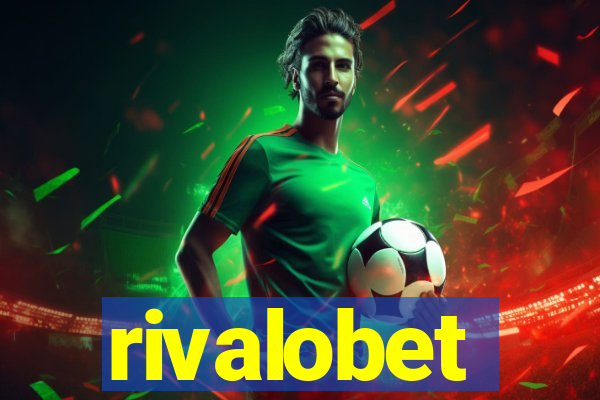 rivalobet