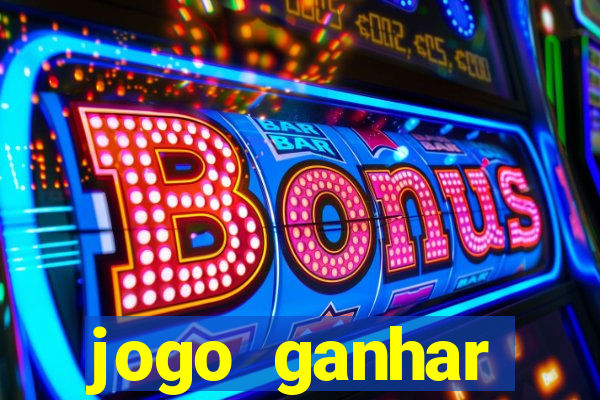 jogo ganhar dinheiro online