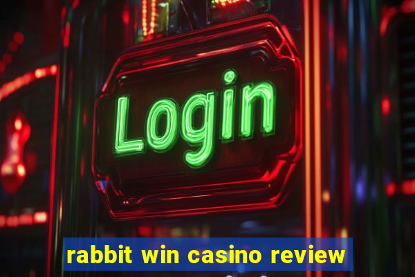 rabbit win casino review