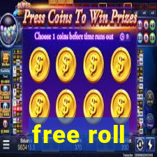 free roll