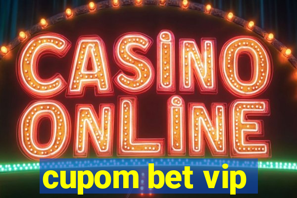 cupom bet vip