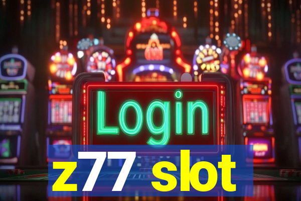 z77 slot