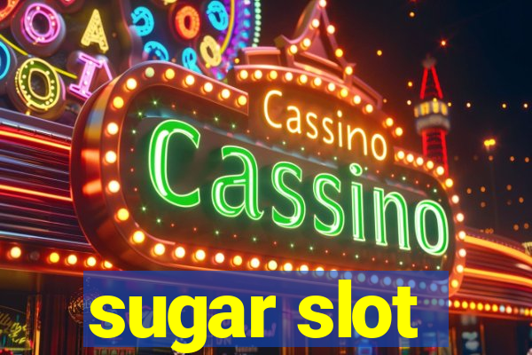 sugar slot