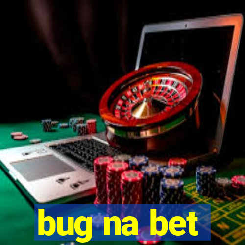 bug na bet