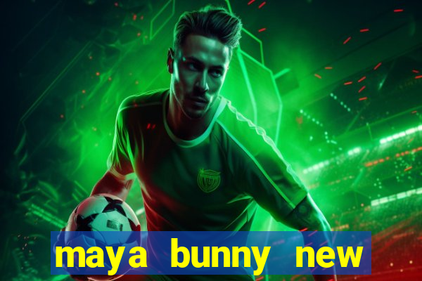 maya bunny new slot release