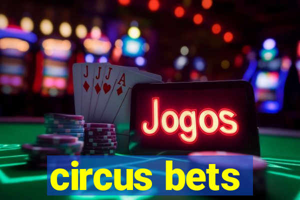 circus bets