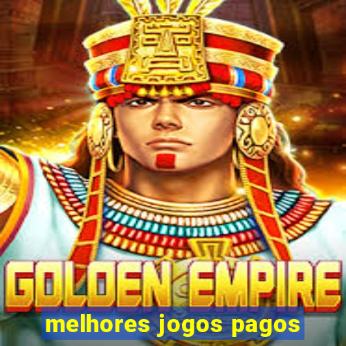 melhores jogos pagos