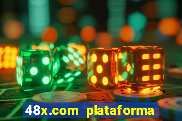 48x.com plataforma de jogos