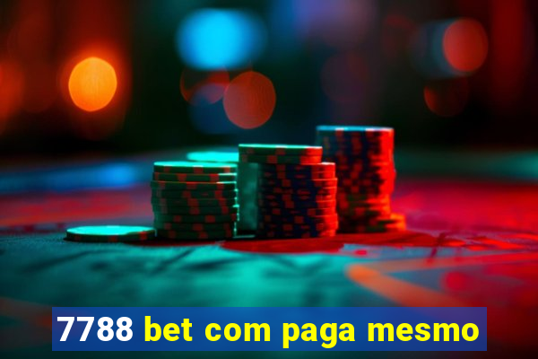 7788 bet com paga mesmo