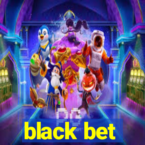 black bet