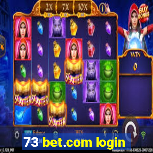 73 bet.com login