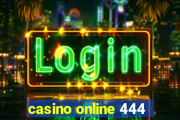 casino online 444