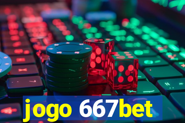 jogo 667bet