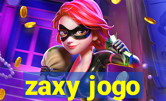 zaxy jogo