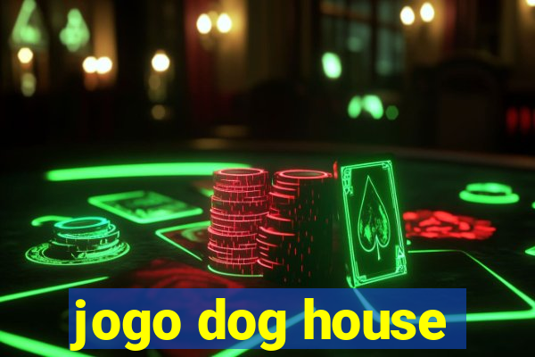 jogo dog house