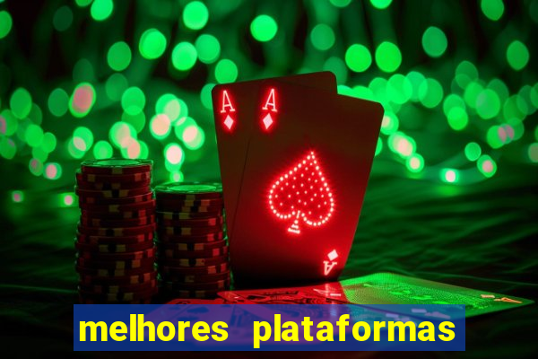 melhores plataformas de apostas