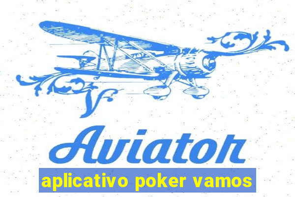 aplicativo poker vamos