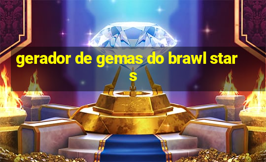 gerador de gemas do brawl stars