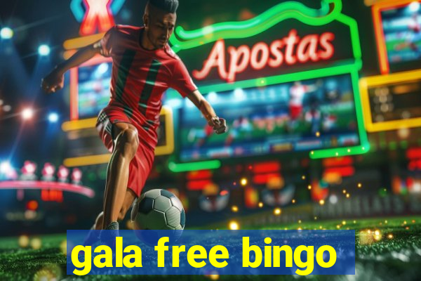 gala free bingo