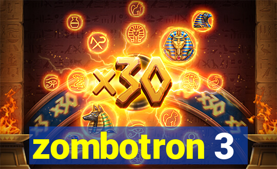 zombotron 3