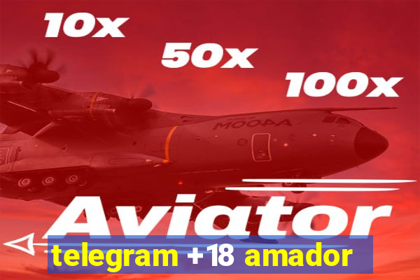 telegram +18 amador