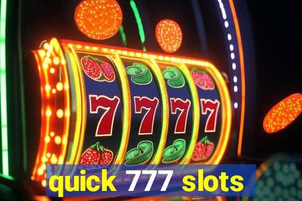 quick 777 slots