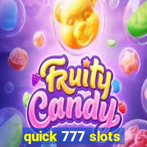 quick 777 slots