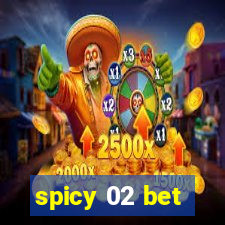 spicy 02 bet