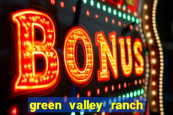 green valley ranch and casino