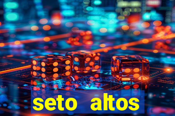 seto altos parametros significado