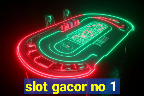 slot gacor no 1