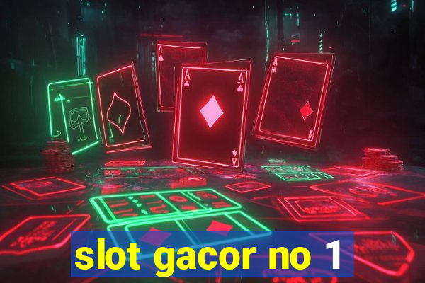 slot gacor no 1