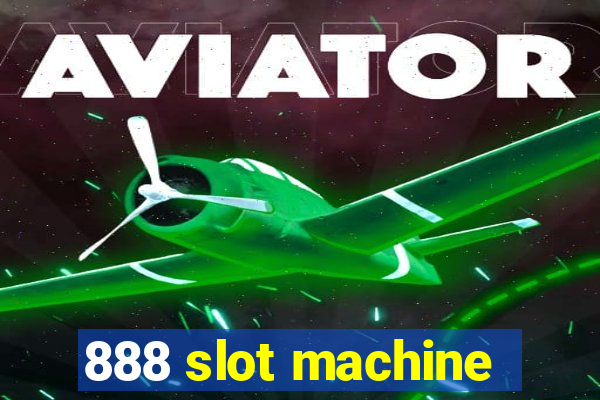 888 slot machine