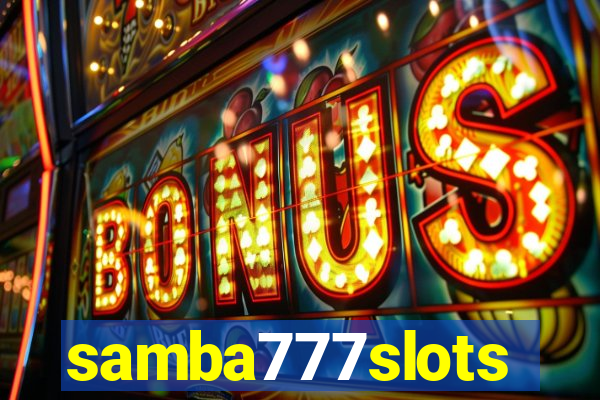 samba777slots