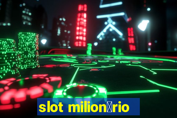 slot milion谩rio