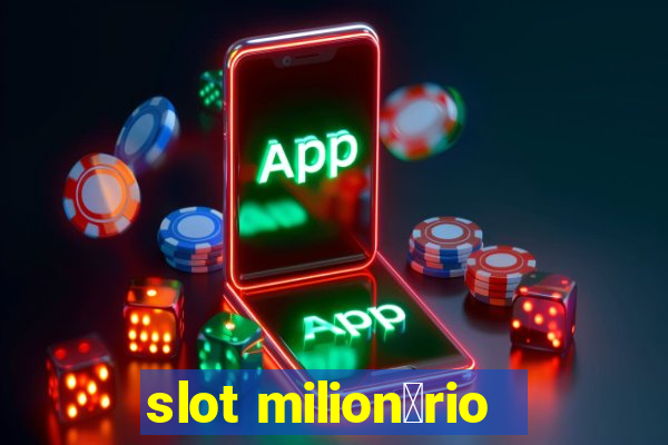 slot milion谩rio