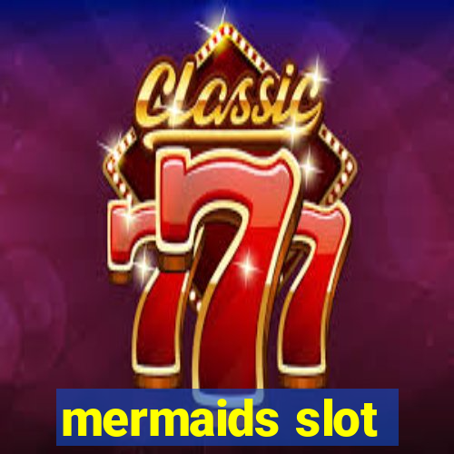 mermaids slot