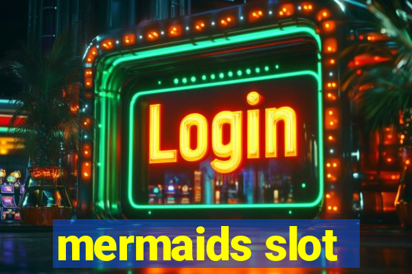 mermaids slot