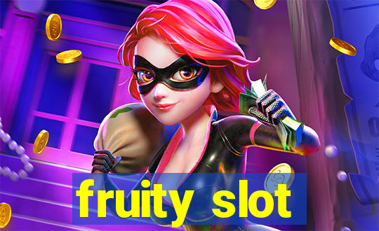 fruity slot