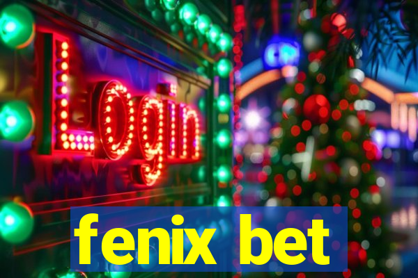 fenix bet