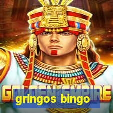 gringos bingo