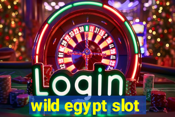 wild egypt slot