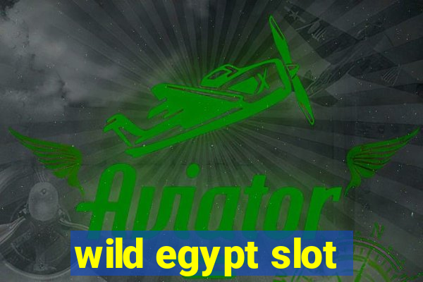 wild egypt slot