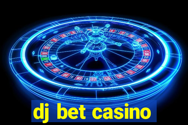 dj bet casino