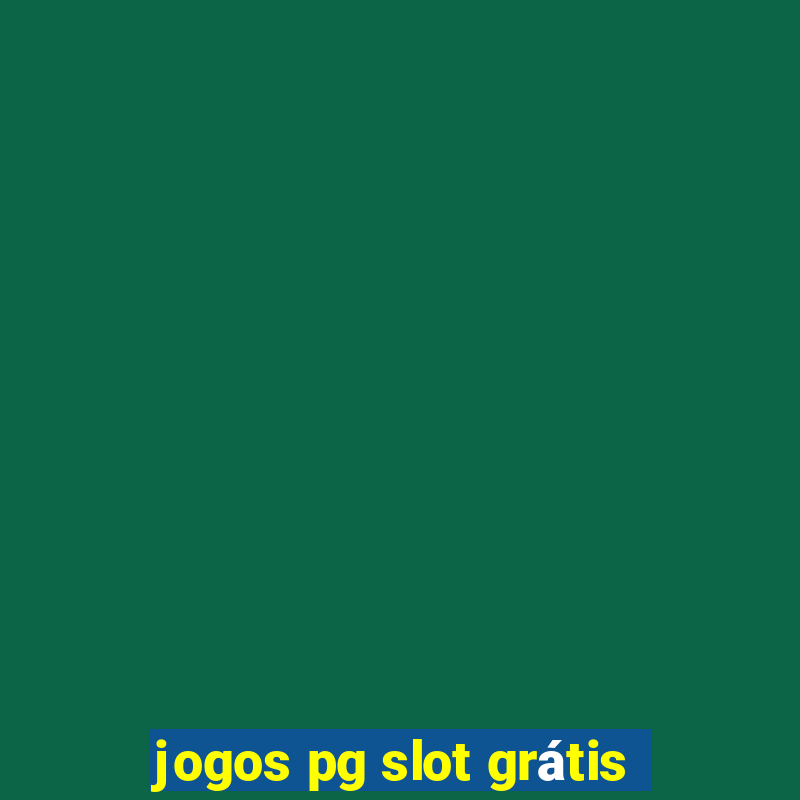 jogos pg slot grátis