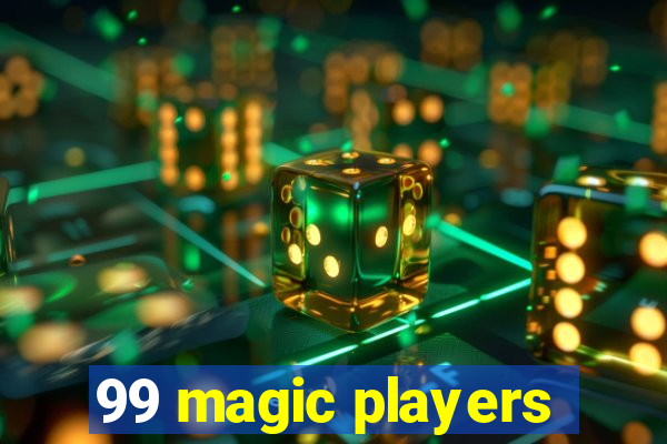 99 magic players