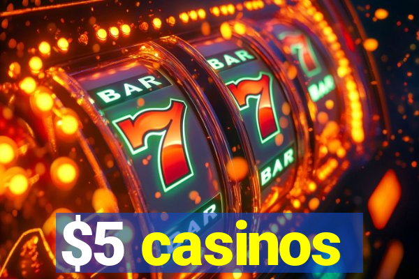 $5 casinos