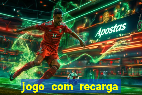 jogo com recarga de 1 real