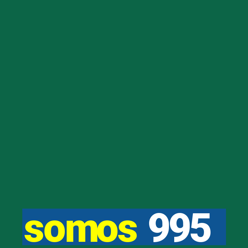 somos 995