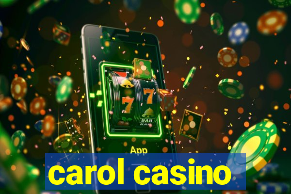 carol casino